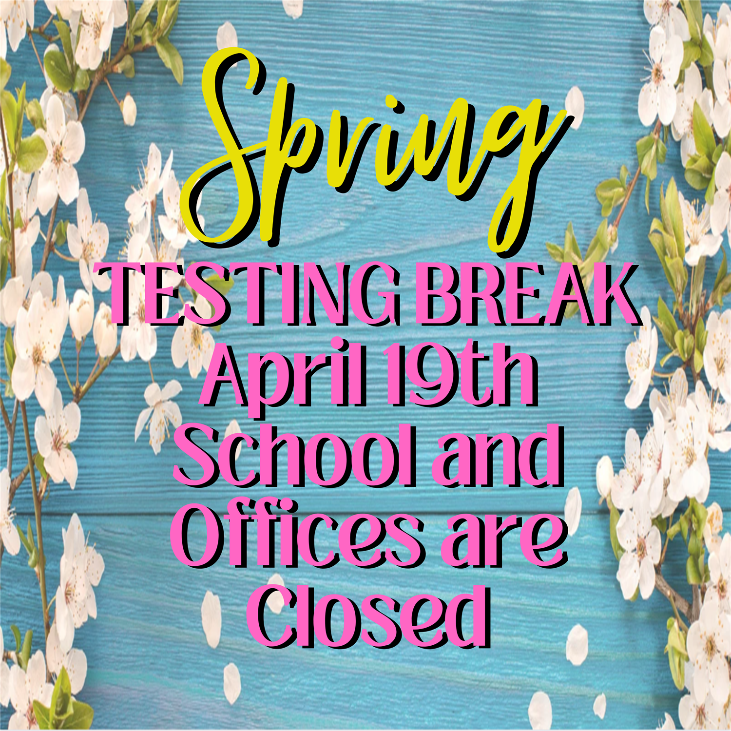 Spring Test Break